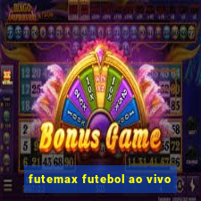 futemax futebol ao vivo